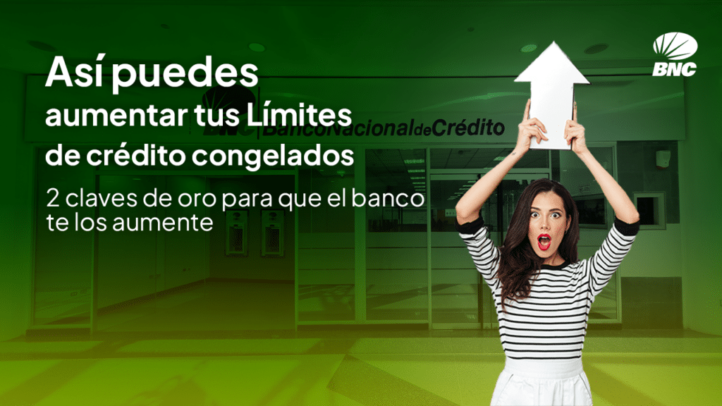 aumenta tus limites bnc articulos